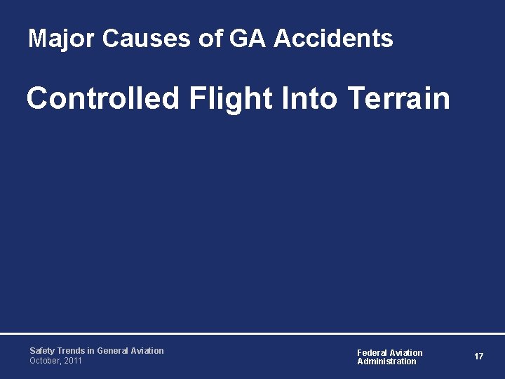 Major Causes of GA Accidents Controlled Flight Into Terrain Safety Trends in General Aviation