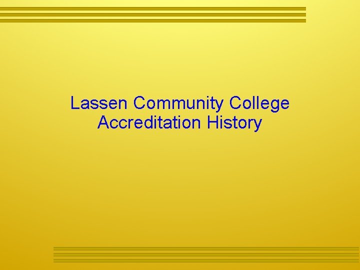 Lassen Community College Accreditation History 