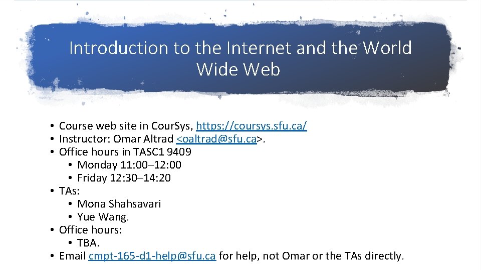 Introduction to the Internet and the World Wide Web • Course web site in Introduction to the Internet and the World Wide Web • Course web site in