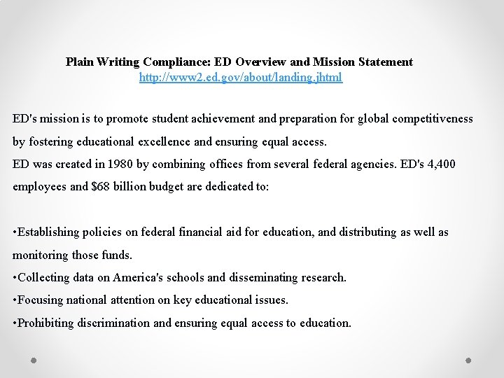 Plain Writing Compliance: ED Overview and Mission Statement http: //www 2. ed. gov/about/landing. jhtml