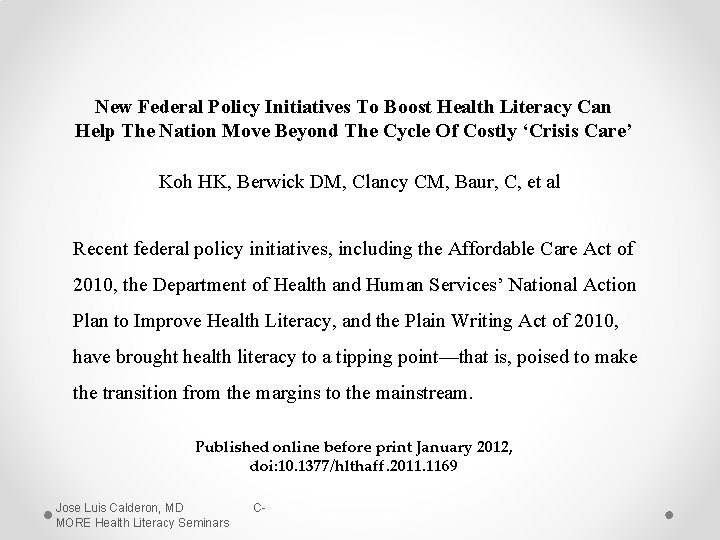 New Federal Policy Initiatives To Boost Health Literacy Can Help The Nation Move Beyond