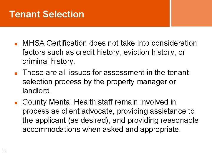 Tenant Selection n 11 MHSA Certification does not take into consideration factors such as