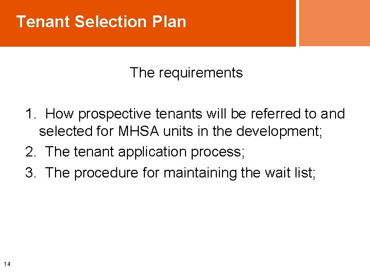 Tenant Selection Plan The requirements 1. How prospective tenants will be referred to and