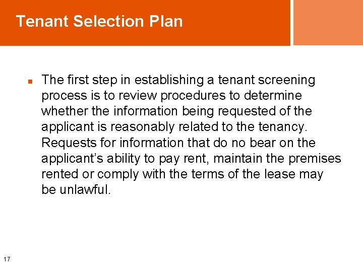 Tenant Selection Plan n 17 The first step in establishing a tenant screening process