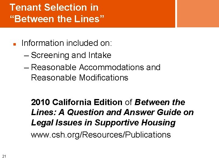 Tenant Selection in “Between the Lines” n Information included on: – Screening and Intake