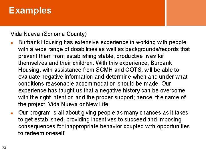 Examples Vida Nueva (Sonoma County) n Burbank Housing has extensive experience in working with