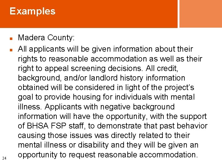 Examples n n 24 Madera County: All applicants will be given information about their