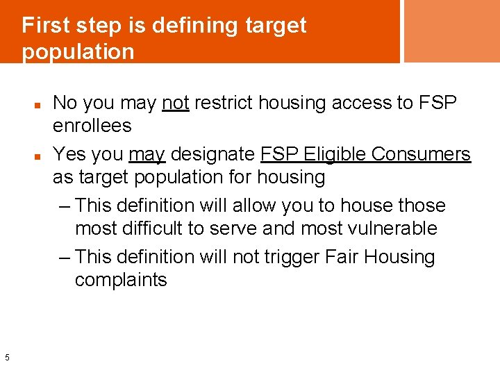 First step is defining target population n n 5 No you may not restrict