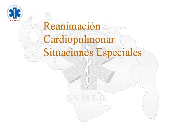 Reanimación Cardiopulmonar Situaciones Especiales 