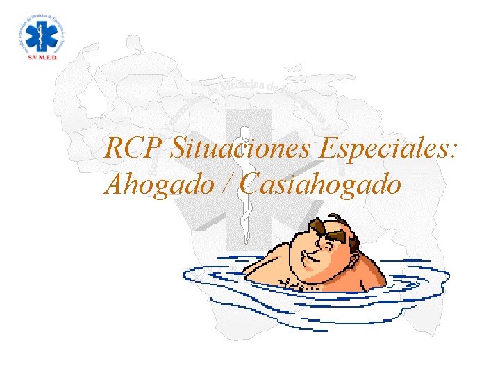 RCP Situaciones Especiales: Ahogado / Casiahogado 