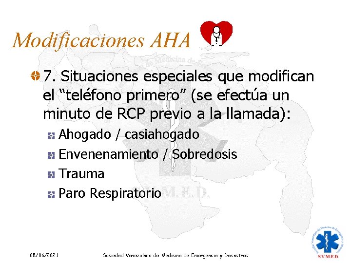 Modificaciones AHA 7. Situaciones especiales que modifican el “teléfono primero” (se efectúa un minuto