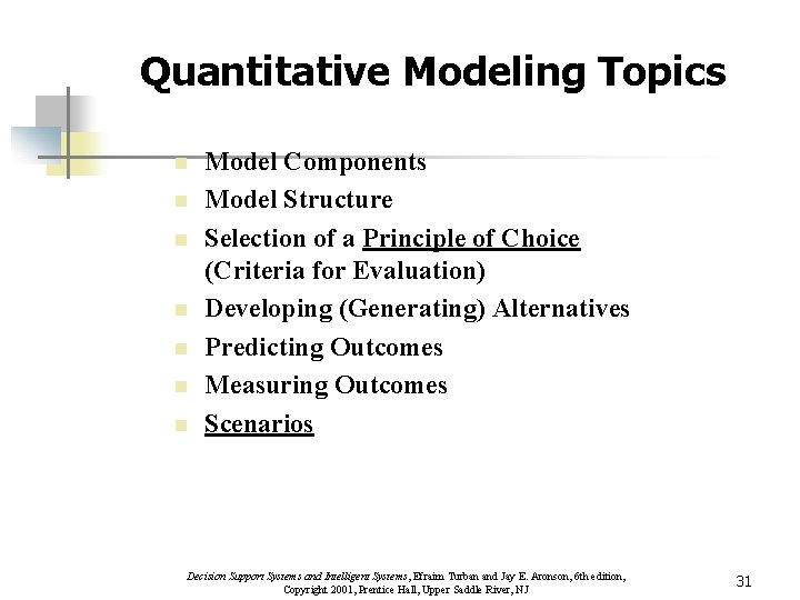 Quantitative Modeling Topics n n n n Model Components Model Structure Selection of a