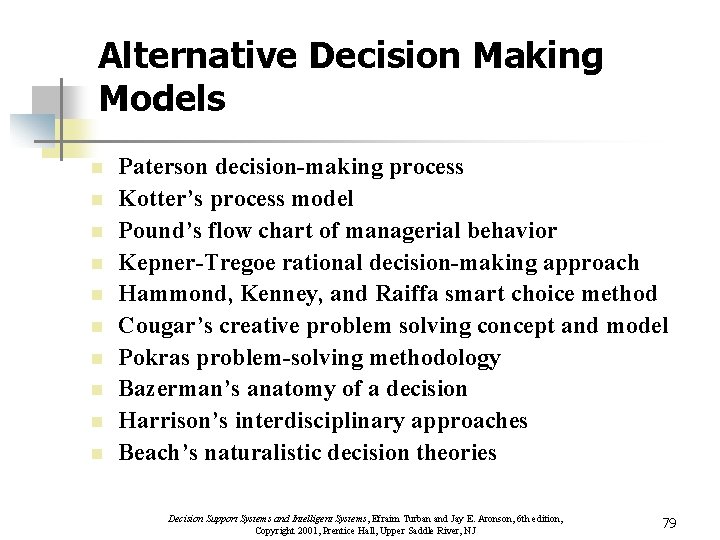 Alternative Decision Making Models n n n n n Paterson decision-making process Kotter’s process