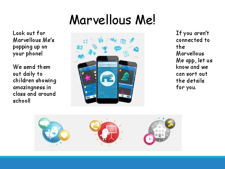 Marvellous Me! Look out for Marvellous Me’s popping up on your phone! We send