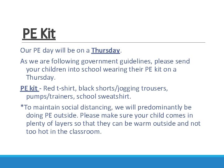 PE Kit Our PE day will be on a Thursday. As we are following