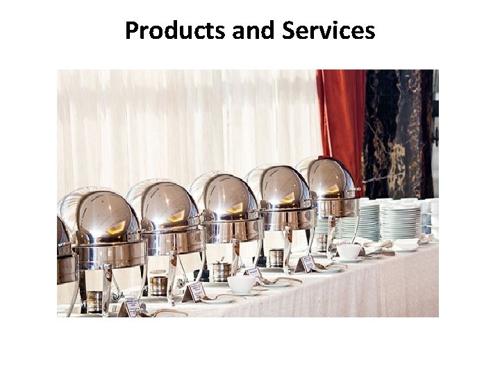 Products and Services 