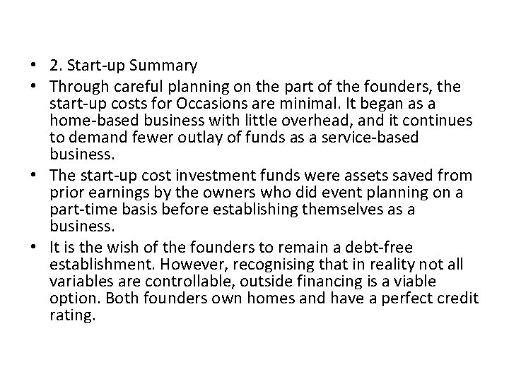  • 2. Start-up Summary • Through careful planning on the part of the