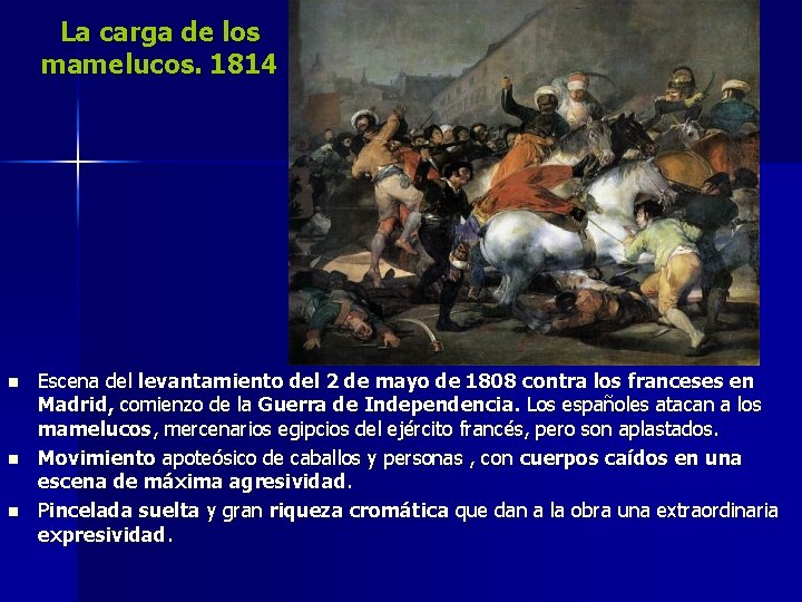 La carga de los mamelucos. 1814 n n n Escena del levantamiento del 2