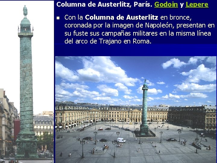 Columna de Austerlitz, París. Godoin y Lepere n Con la Columna de Austerlitz en