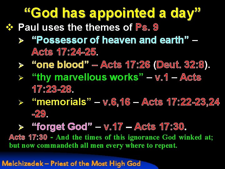 “God has appointed a day” v Paul uses themes of Ps. 9 Ø “Possessor