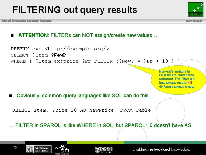 FILTERING out query results Digital Enterprise Research Institute www. deri. ie ATTENTION: FILTERs can