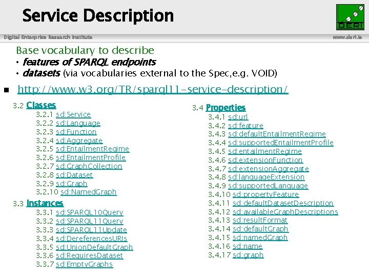 Service Description Digital Enterprise Research Institute www. deri. ie Base vocabulary to describe •