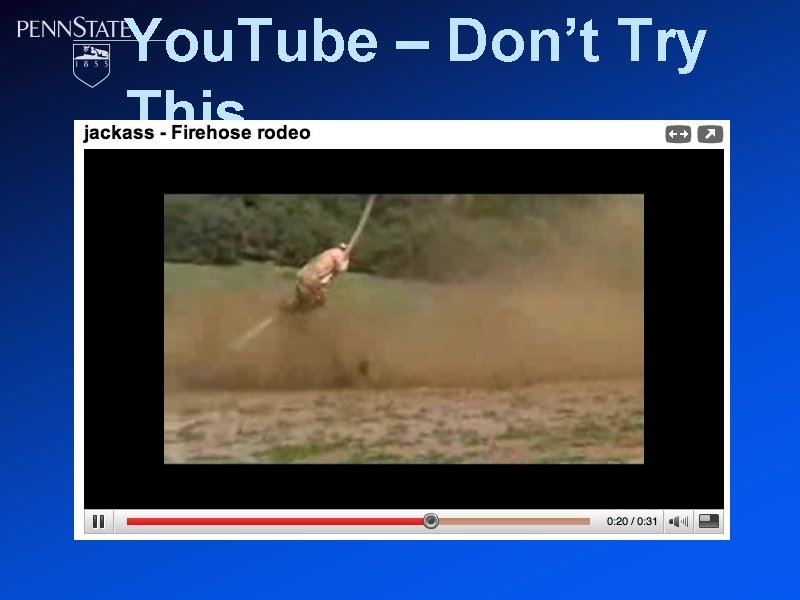You. Tube – Don’t Try This 