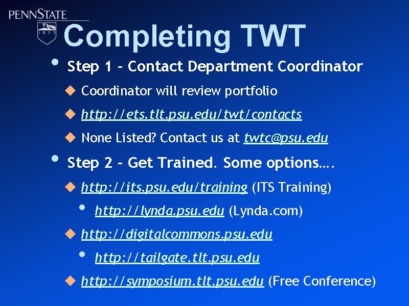  • Completing TWT Step 1 – Contact Department Coordinator u Coordinator will review