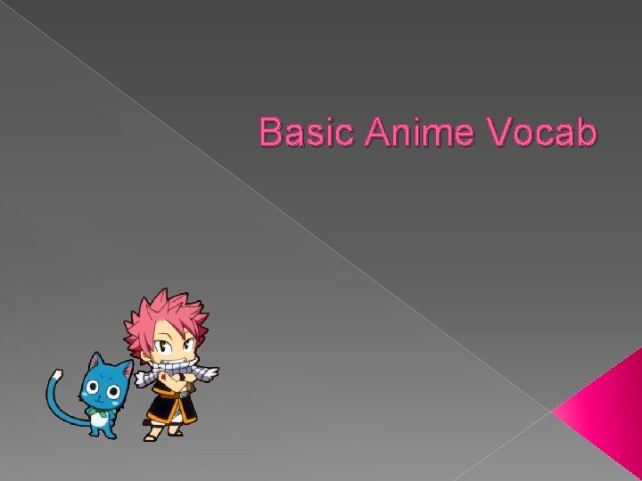 Basic Anime Vocab 