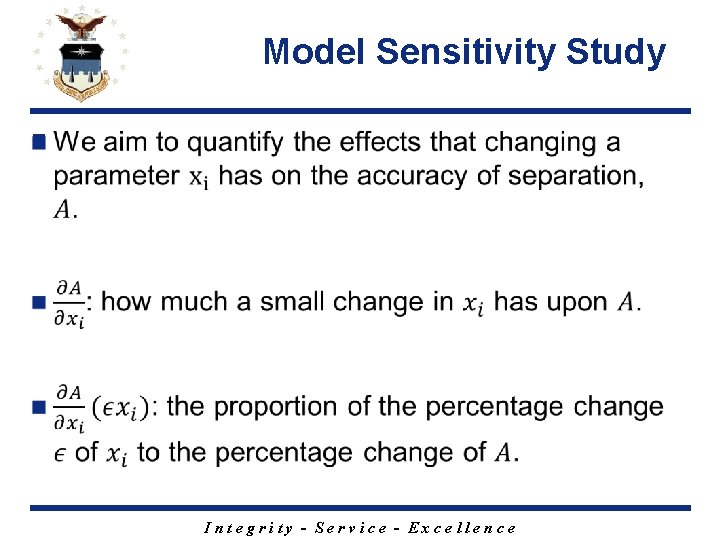 Model Sensitivity Study n Integrity - Service - Excellence 