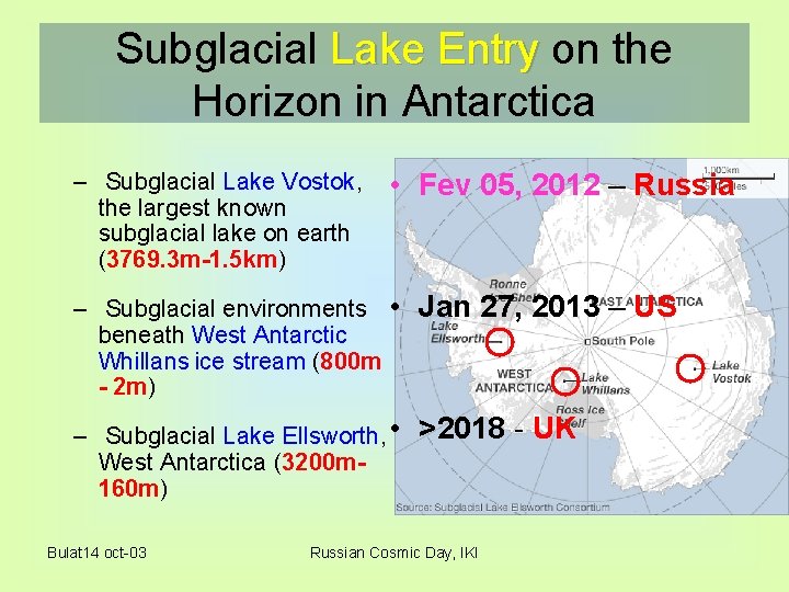 Subglacial Lake Entry on the Horizon in Antarctica – Subglacial Lake Vostok, the largest