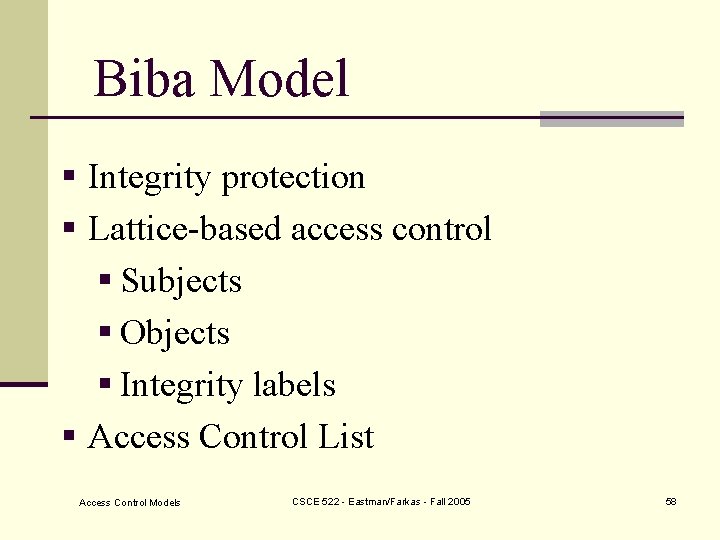 Biba Model § Integrity protection § Lattice-based access control § Subjects § Objects §