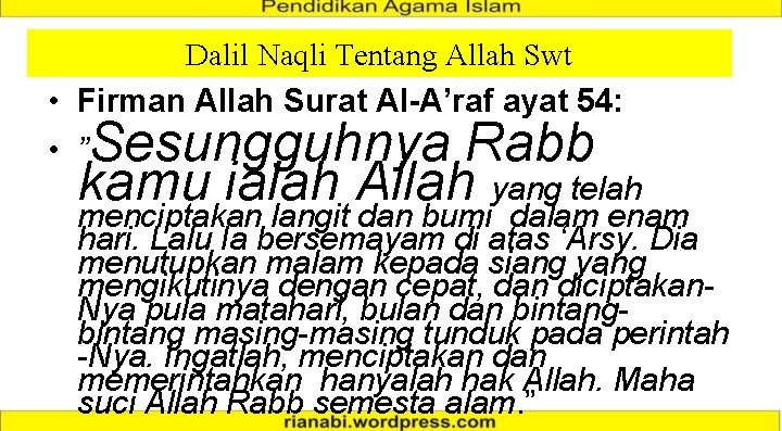 Dalil Naqli Tentang Allah Swt • Firman Allah Surat Al-A’raf ayat 54: Sesungguhnya Rabb