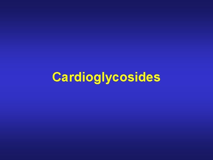 Cardioglycosides 