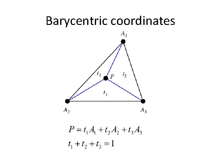 Barycentric coordinates Barycentric coordinates