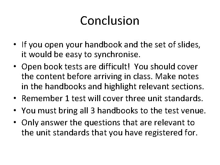 Conclusion • If you open your handbook and the set of slides, it would