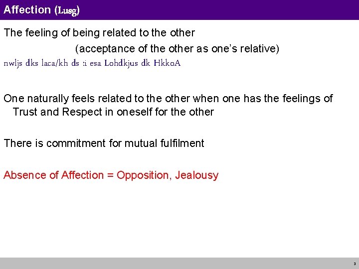 Affection (Lusg) The feeling of being related to the other (acceptance of the other