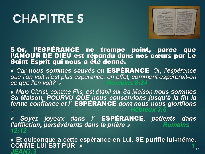 CHAPITRE 5 5 Or, l’ESPÉRANCE ne trompe point, parce que l’AMOUR DE DIEU est CHAPITRE 5 5 Or, l’ESPÉRANCE ne trompe point, parce que l’AMOUR DE DIEU est