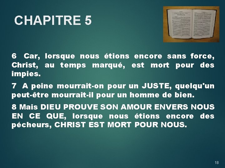 CHAPITRE 5 6 Car, lorsque nous étions encore sans force, Christ, au temps marqué,