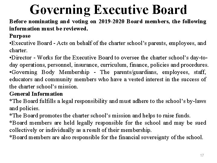 Governing Executive Board Before nominating and voting on 2019 -2020 Board members, the following