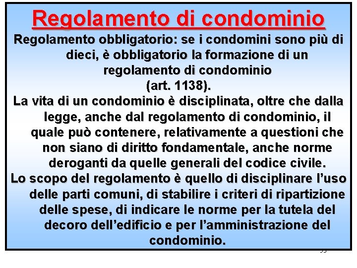 Regolamento di condominio Regolamento obbligatorio: se i condomini sono più di dieci, è obbligatorio