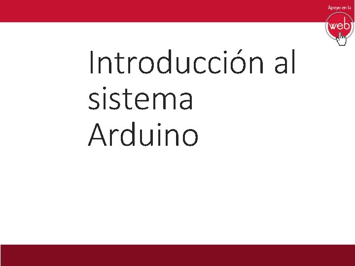 Introducción al sistema Arduino 