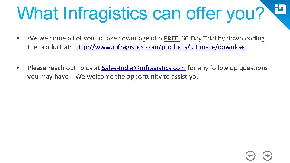 What Infragistics can offer you? • We welcome all of you to take advantage What Infragistics can offer you? • We welcome all of you to take advantage