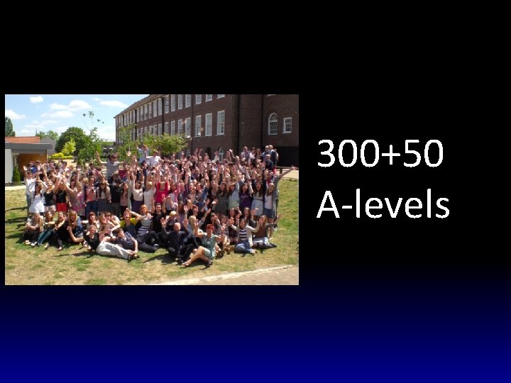 300+50 A-levels 