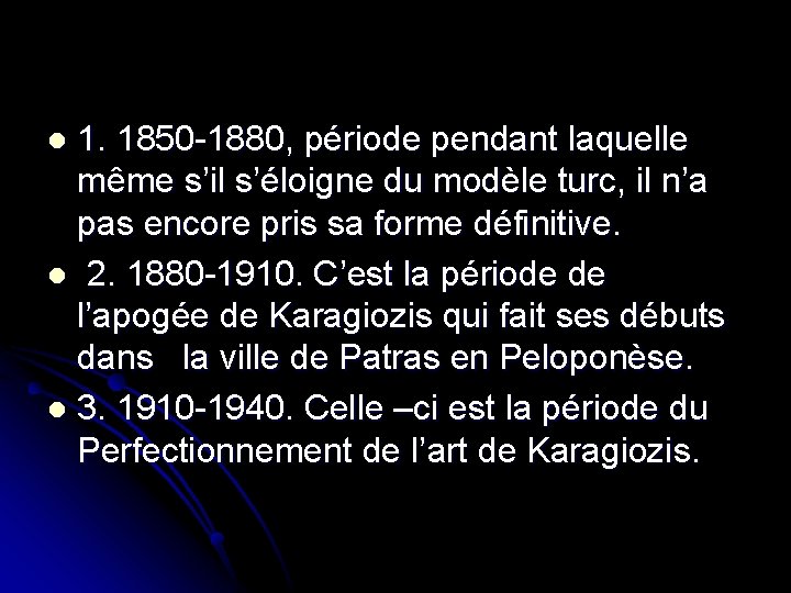 1. 1850 -1880, période pendant laquelle même s’il s’éloigne du modèle turc, il n’a