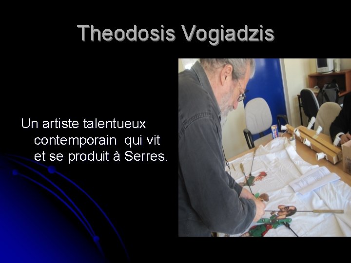Theodosis Vogiadzis Un artiste talentueux contemporain qui vit et se produit à Serres. 