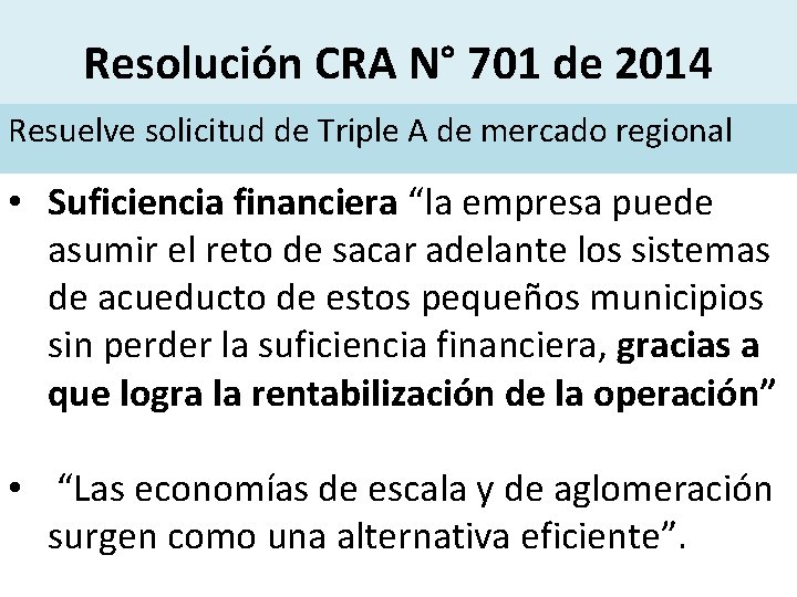 Resolución CRA N° 701 de 2014 Resuelve solicitud de Triple A de mercado regional