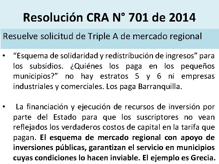 Resolución CRA N° 701 de 2014 Resuelve solicitud de Triple A de mercado regional