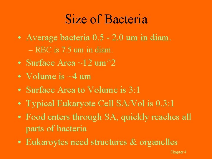 Size of Bacteria • Average bacteria 0. 5 - 2. 0 um in diam.