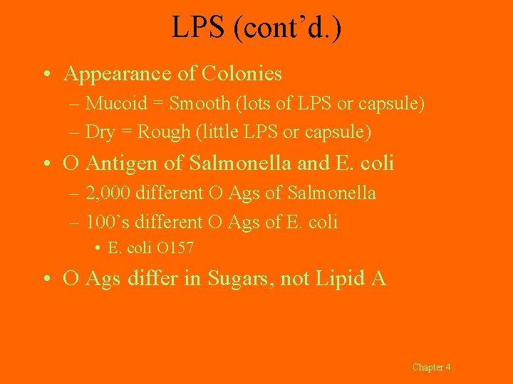 LPS (cont’d. ) • Appearance of Colonies – Mucoid = Smooth (lots of LPS